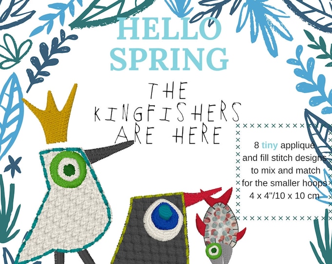 8 TINY, Whimsical Birds inspired by the beautiful Fisherking, 8 small embroidery designs, fill stitch and appliqué, Mix and match