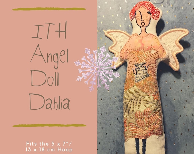 Medium Size ITH Angel Doll Dahlia, Machine Embroidery Design for this Angel Doll ITH, included are 4 types of wings, Fits the 5 x 7 Hoop