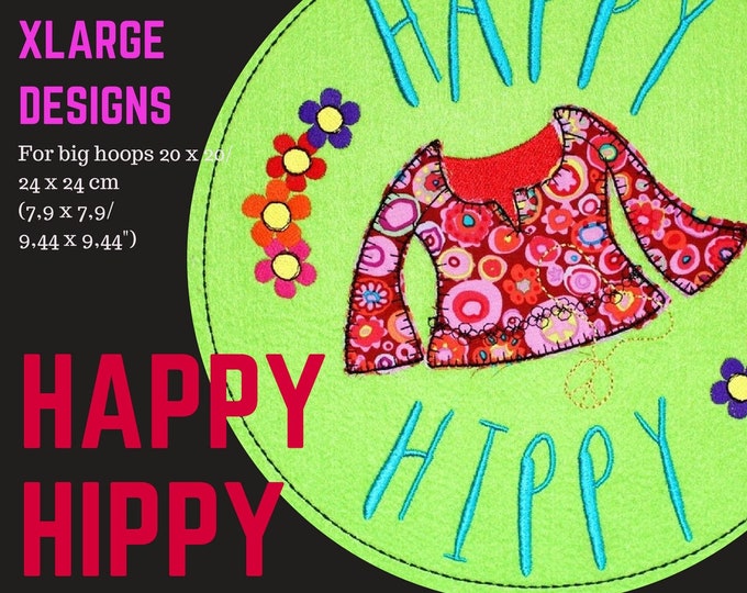 XLarge and Large HAPPY HIPPY Machine Embroidery Designs for the big hoops: 20 x 20 cm/8 x 8" and 24 x 24 cm/9,44 x 9,44