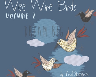 WEE WIRE Flying BIRDS, Vol. 2, 10 Cute Appliqué Embroidery Designs, various sizes for multiple use - very suitable for garment embellishment