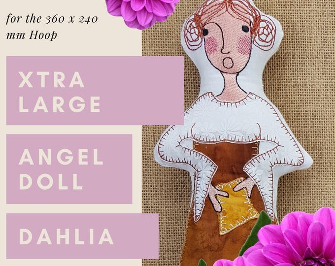XTRA Large Angel Doll DAHLIA, ITH Machine Embroidery Design for the very big hoop, approx. 34 cm tall, double-sided softie + 4 wing designs