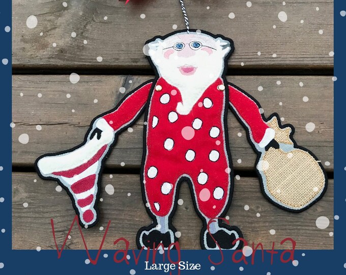 Large WAVING SANTA FIGURE, Freestanding Machine Embroidery Design, A hand drawn Friendly and nice Santa figure to embellish your Christmas