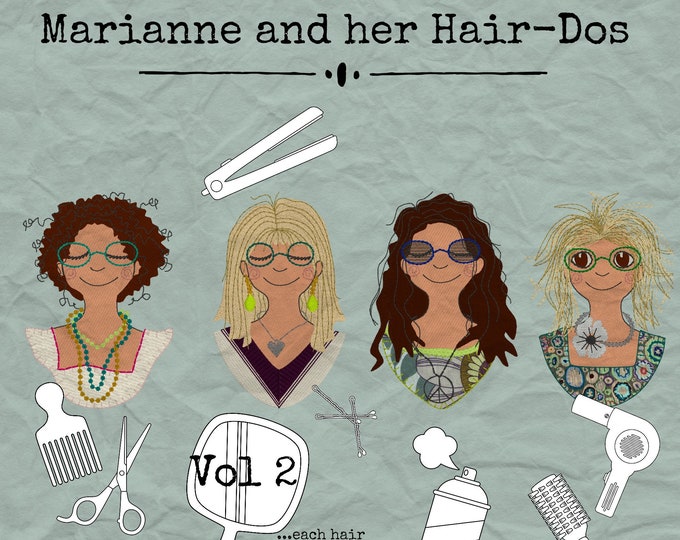 Marianne and her HAIR-DOS - VOL 2 - Hand drawn Machine Embroidery Designs with 4 different hair-styles in each 2 sizes, 8 in total