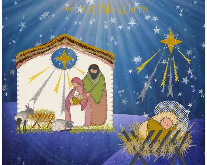 NATIVITY by fruBlomgren, Vol 5 of 5, A Babe is Born, 8 One-of-a-kind Handdrawn appliqué designs, Machine Embroidery, more variants and sizes