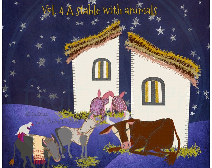 NATIVITY by fruBlomgren, Vol 4 of 5, A Stable with animals, 9 One-of-a-kind Handdrawn appliqué designs, Machine Embroidery, more sizes