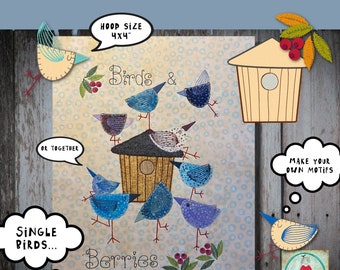 1 - BIRDS & BERRIES - Single Appliqué Birds, an Appliqué Birdhouse and some Berries - hoop size 4x4" - Mix and match - 11 designs + bonus
