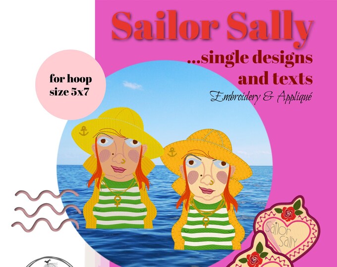 Sailor SALLY & GULLINE - Handdrawn Sailor Sally for hoop 5x7 as Embroidery and Appliqué, nice text designs and 2 cute ITH designs: Tag/Patch