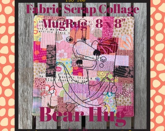 Fabric Scrap Collage - Sashiko Style for your Embroidery Machine - 8 x 8" MUGRUG ITH with a cute Bear Hug + motif + blank + 9 squares