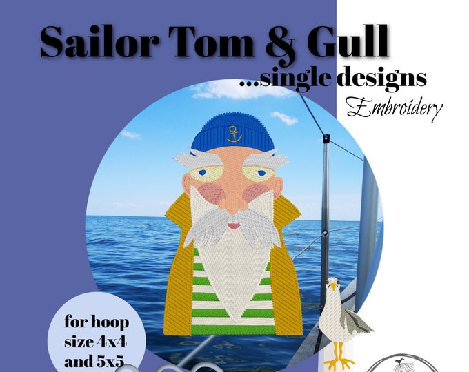 SAILOR TOM & GULL - 4 Handdrawn machine embroidery designs with Sailor Tom and his friend Gull - Tom for hoop size 4x4 and 5x5 and 2 Gulls