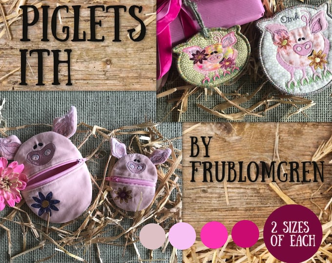 4 Cute ITH Piglet designs for your Embroidery Machine: Fully lined zipper purses in 2 sizes + a small Piglet Tag ITH + a Piglet MugRug ITH