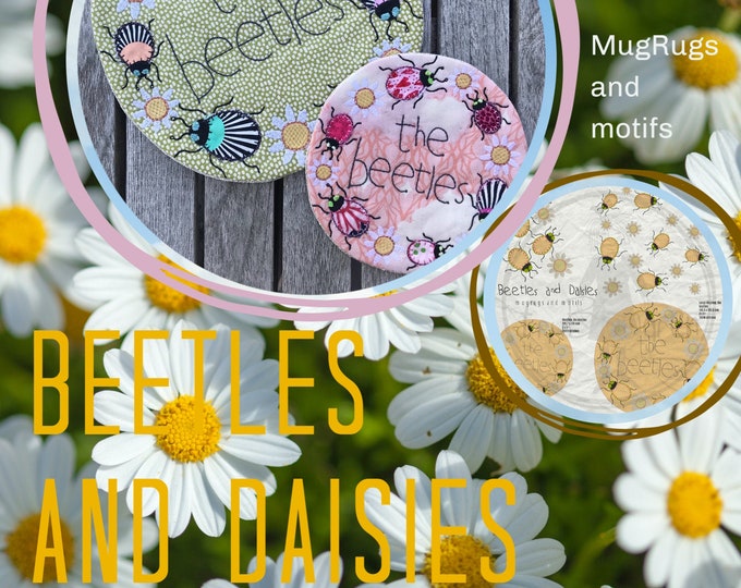 Appliqué BEETLES AND Embroidery DAISIES - MugRugs and motifs - 4 Designs with cuteness factor - hand drawn and easy and fast stitched