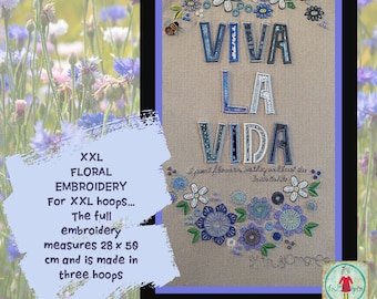 XXL VIVA la VIDA Floral Embroidery for making in more hoops as the finished embroidery measures 28 x 50 cm/11 x 20"