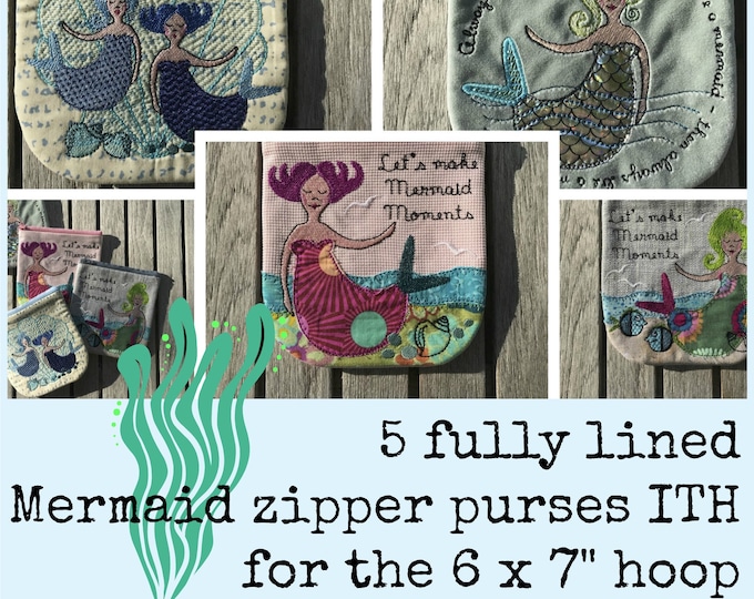 5 ITH fully lined Mermaid Zipper Purses for the 6 x 7" - 15 x 18 cm hoop - Machine embroidery and appliqué designs for making little purses