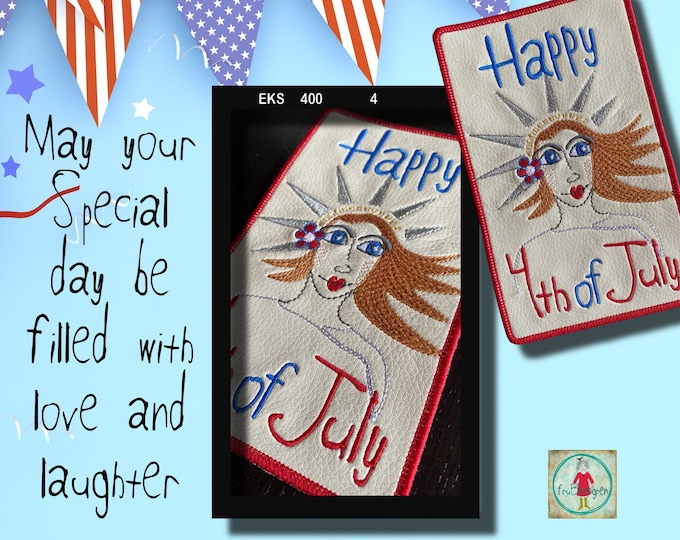 4th of July - Freestanding Patch and embroidery design - hoop size 5 x 7" - with my hand drawn MISS LIBERTY to celebrate your special day