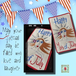 4th of July - Freestanding Patch and embroidery design - hoop size 5 x 7&quot; - with my hand drawn MISS LIBERTY to celebrate your special day