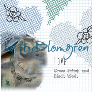 May include: A digital illustration of cross stitch patterns in the shape of hearts with the text "by fru Blomgren LOVE Cross Stitch and Black Work" on a blue and white grid background.