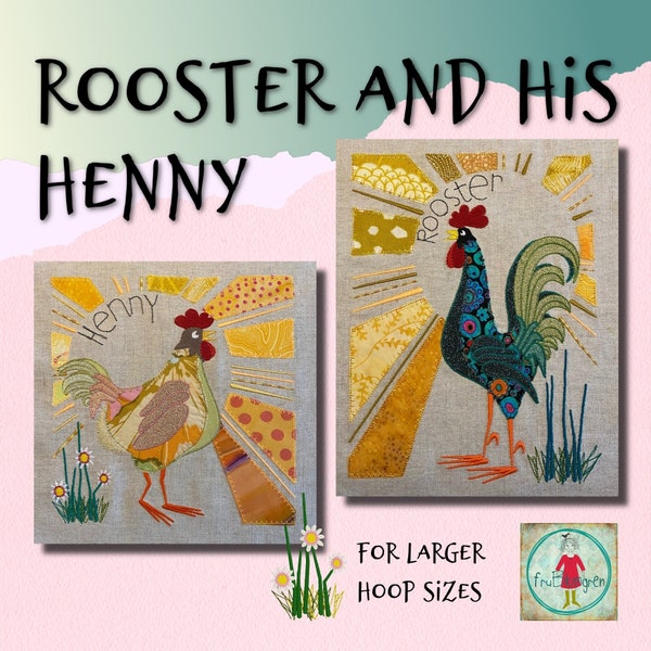 ROOSTER and his HENNY - for larger hoops - detailed, hand drawn appliqué and embroidery rooster and hen motifs for Chicken lovers