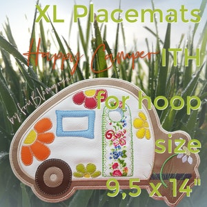 May include: XL Placemats Happy Camper ITH for hoop size 9.5 x 14" by Fru Blomgren. A white camper with colourful flowers and a blue window. The camper is on a green grass background.