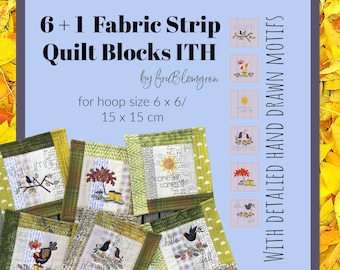 6 x 6 ITH Strip Quilt Blocks with hand drawn motifs to make on your embroidery machine - 6 Blocks with motifs + 1 blank - easy and fun