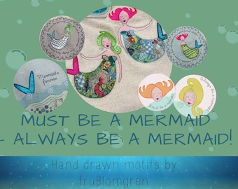 9 Mermaid Appliqué/Embroidery Designs - Must be a Mermaid_Always be a Mermaid - hand drawn designs for embellishing textile projects
