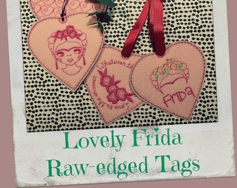 4 ITH cute Raw-edged TAGS with Lovely Frida - ITH Tags or gift cards - can also be used as coasters - for the 4 x 4" hoop - Easily made