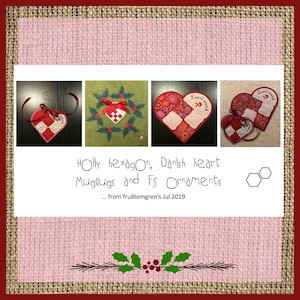 May include: A collage of four handmade Christmas ornaments. The ornaments are a red and white heart, a red and white hexagon, a red and white heart with a holly wreath, and a red and white heart with a holly sprig. The text "Holly hexagon, Danish heart Mugrugs and FS Ornaments... from fruBlomgren's Jul 2019" is written below the images.