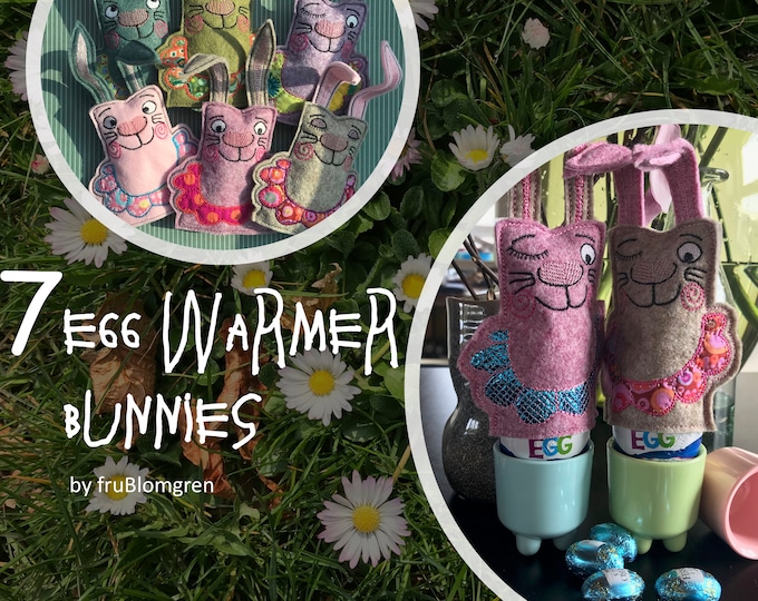 7 Egg Warmer Bunnies ITH - cute and fast made Bunny Egg warmers ITH - 7 variants - nice on your Easter Table or as hostess gifts