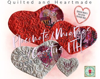 8 Heart shaped Placemats/MugRugs and Coasters ITH - Fast made gift ideas for 'your one and only' - MOM, Friend, Lover ...