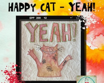 HAPPY CAT Machine Embroidery - A cute motif YEAH + Happy Cat and 4 versions of the text for hoop 5x7 + xl motif with the text in 3 versions