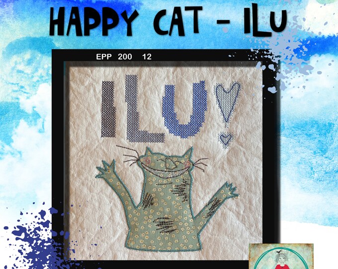 HAPPY CAT Machine Embroidery - A cute motif ILU + Happy Cat and 4 versions of the text for hoop 5 x 7 + xl motif with the text in 3 versions