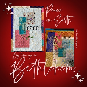 May include: A colorful patchwork quilt with the words "Peace on Earth" and "Long time ago in Bethlehem" embroidered on it. The quilt is made of different fabrics and colors, including blue, green, pink, and gold. The quilt is a beautiful and unique piece of art that would be a perfect addition to any home.