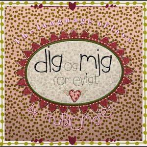 May include: A pink and green floral patterned fabric with a red heart and the text "The language of love dig og mig for evigt by fru Blomgren".