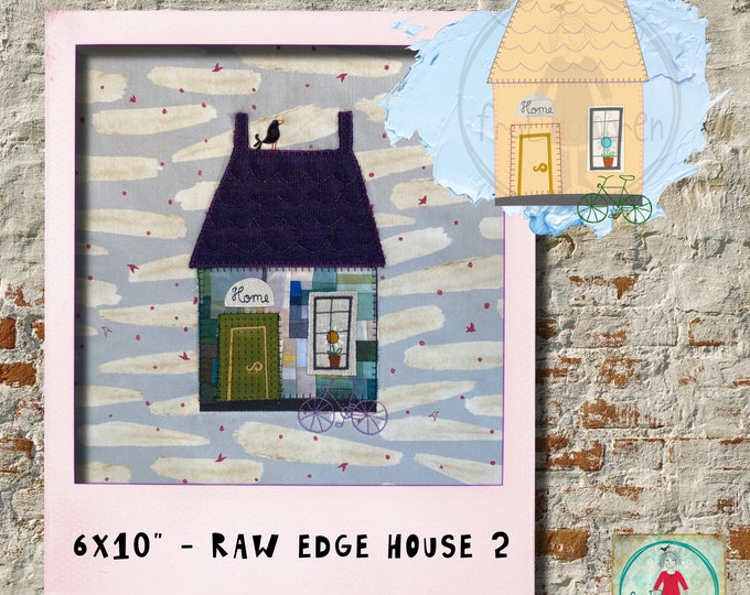 6x10 Raw edge Appliqué House for your embroidery machine - Super fun and easy to make, make great Housewarming gifts or for newly-weds