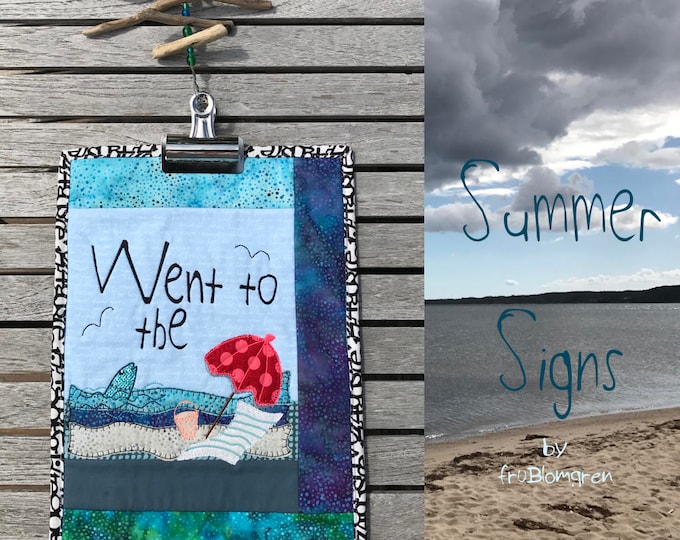 SUMMER SIGNS - or signs of summer - Colourful Summer Appliqué Machine Embroidery Designs made for nice signs to tell visitors where you are
