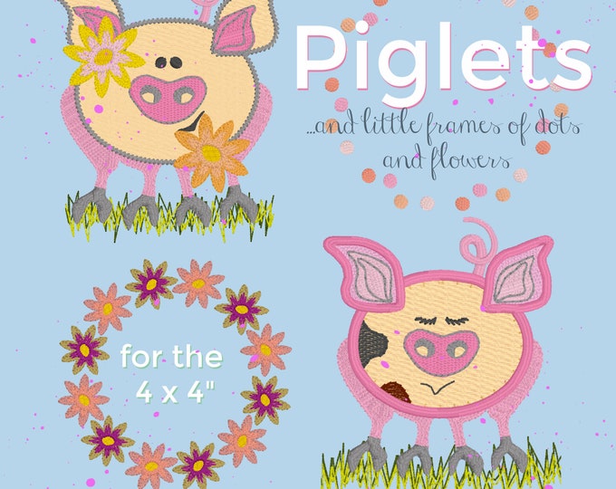 MY PIGLET DESIGNS for hoop size 4 x 4" - 10 x 10 cm: Summer Piglet, Mottled Piglet, a little wreath of flower and a cute circle of dots