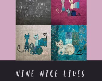 Big Bundle offer NINE NICE LIVES - Take 3 pay for 2 - 27 cute designs with Cats, Paws, Texts, Raw edged Coasters, Log Cabin ith quilt blocks