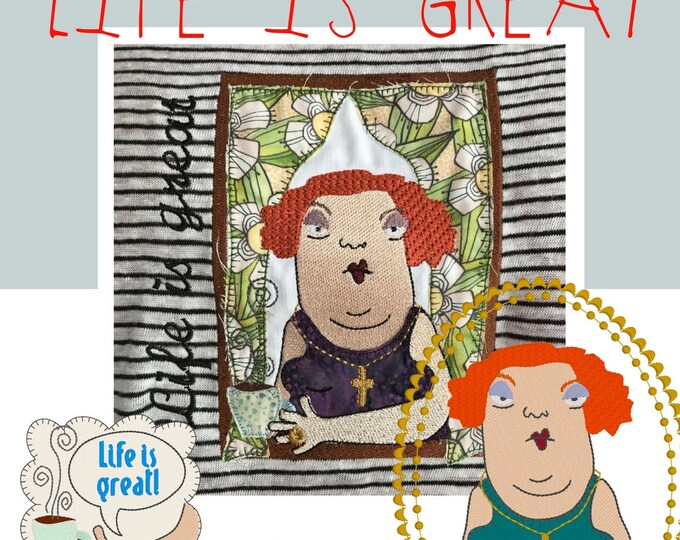 LIFE IS GREAT says frau Gertrud, this Whimsical character who can't wait to embellish your textile projects, 5 designs, instant download