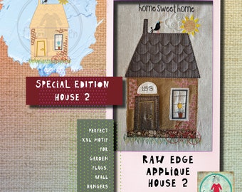 8x14" Raw Edge Appliqué House 2 - SPECIAL EDITION - A very detailed, hand drawn fun to make appliqué and machine embroidery project