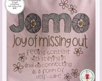 JOMO – Joy of Missing Out | Single Treasure Machine Embroidery Design | 8x8 Hoop | Self-Care Quote | Hand drawn design