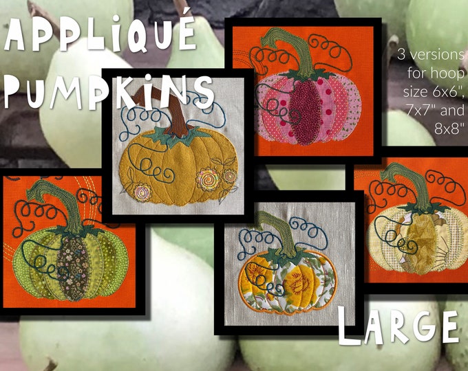 9 Larger Appliqué Pumpkin designs and a couple of Appliqué Flowers - Cute and versatile Autumn/Fall/Halloween designs, 3 versions - 3 sizes