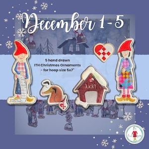 May include: Five embroidered Christmas ornaments featuring hand-drawn designs including two figures in red hats, a dog, a heart, and a doghouse with the text 'lucky'. The ornaments are designed for a 5x7 inch hoop size. The text 'December 1-5' is visible.