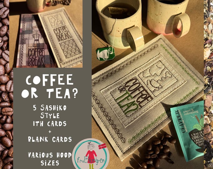 Coffee or Tea? – 5 ITH Cards + 5 Blank Versions – Machine Embroidery – Coffee Break – Tea Time – Sashiko Style – fruBlomgren
