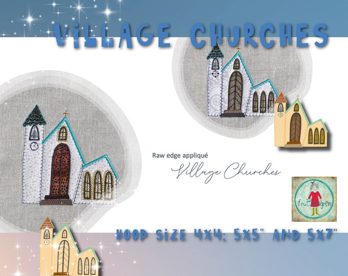 Appliqué Village Churches - small - Detailed, hand drawn, raw edge appliqué designs to make on your embroidery machine - 4x4; 4x5 and 5x7