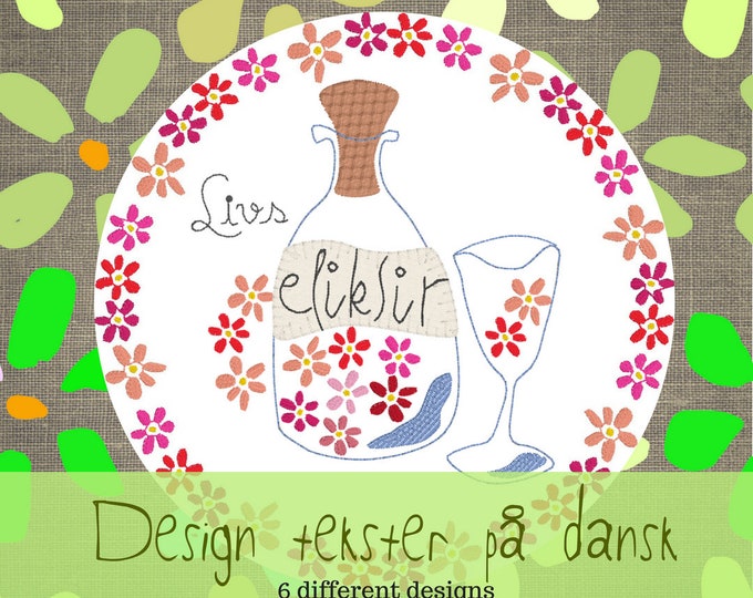 BLUMENSPRÜCHE no. 1 - 6 cute Machine Embroidery Designs with the texts in Danish: Blomster er livets eliksir (also available in English)