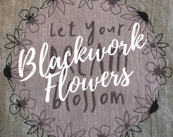 12 Blackwork Flower Designs - Machine Embroidery designs: 9 solo flowers + 1 Flower Frame + 2 beautiful Flower Quotes