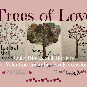 Puede incluir: Tres bloques de acolchado con árboles que tienen corazones como hojas. El texto "Trees of Love" está en la parte superior de la imagen. El texto "Love is all that matters" está debajo del primer árbol. El texto "Tree of Love" está debajo del segundo árbol. El texto "Love is the answer. Whatever the question" está debajo del tercer árbol. El texto "Quilt Blocks and Borders for Valentine and other lovely occasions" está debajo de los árboles. El texto "Kærlighed, Love, Liebe, L'amour, kärlek, amore" está en la parte inferior de la imagen.
