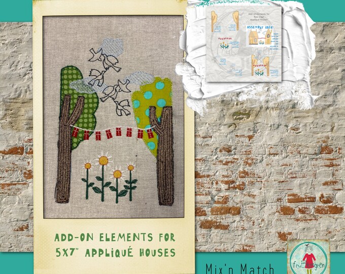 Appliqué and Embroidery Add-on Elements for my 5x7" Raw edge Appliqué Houses - 6 designs included: motif, garland, daisies, birds and trees