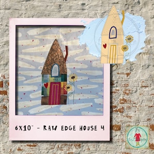 May include: A framed illustration of a house with a red door and a brown roof. The house is surrounded by a blue sky with white clouds and yellow sunflowers. The frame is pink and has the text "6x10" - RAW EDGE HOUSE 4" at the bottom.