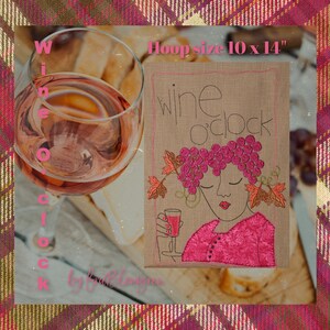 Wine O'clock - Hand drawn Machine embroidery design with appliqué detail - for  XXL hoop size 10 x 14" - a cute designs for gift making
