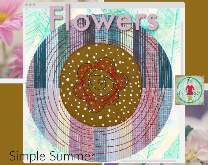 Summer Flowers - 15 Simple, fun to sew Machine Embroideries for your textile Summer Creations - Hand drawn - many sizes and variants